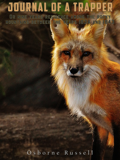 Title details for Journal of a Trapper by Osborne Russell - Wait list